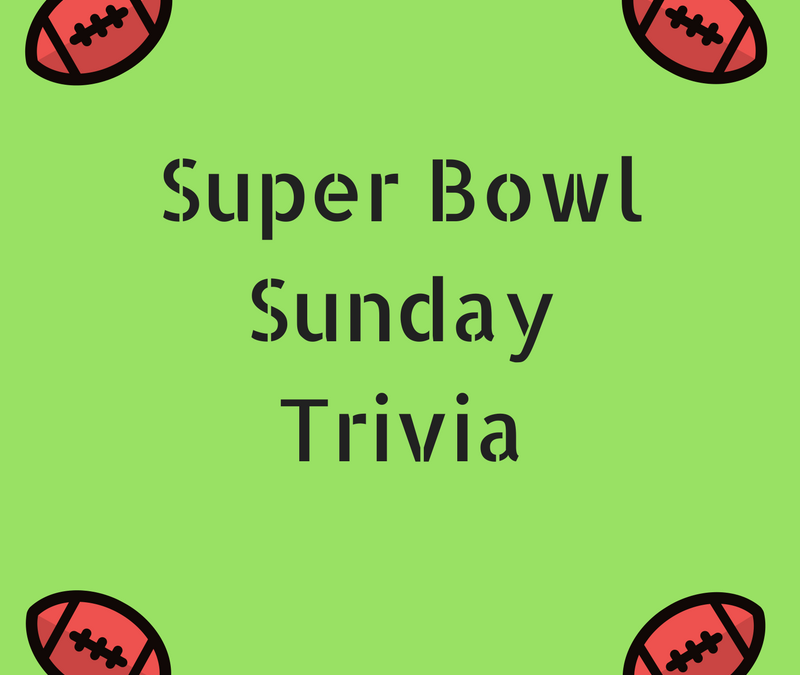 Super Bowl Trivia (Click the link to view)
