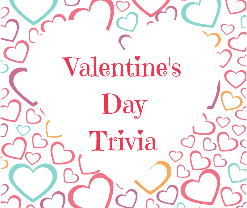 Valentine’s Day Trivia