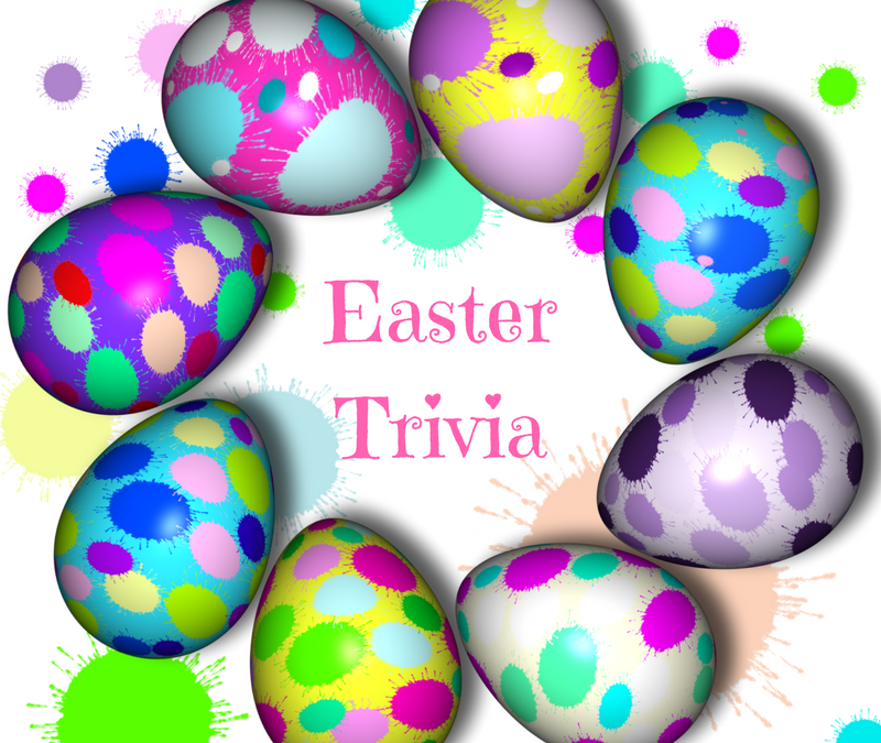 Easter Trivia (Click the Link to View)