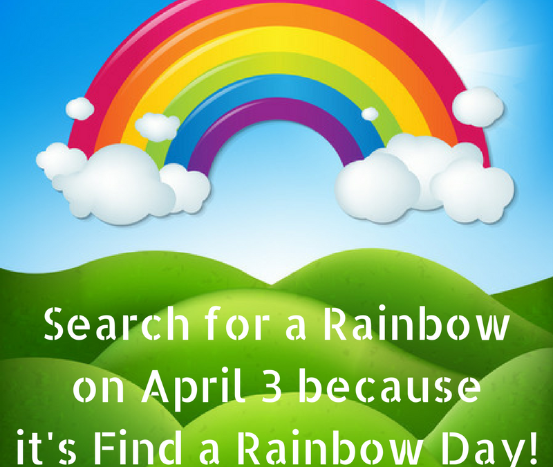Find a Rainbow on April 3