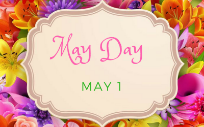 May 1 is May Day!