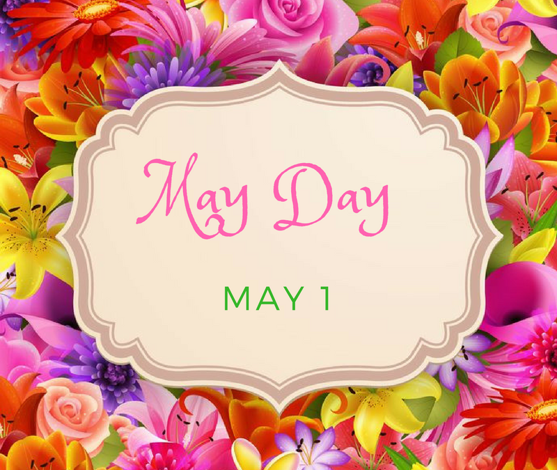 May 1 is May Day!