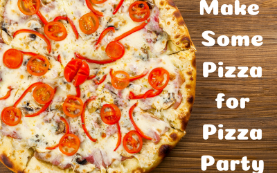 May 18 – Have a Pizza Party!