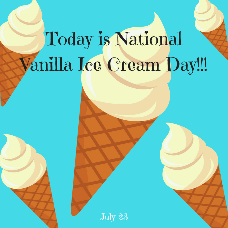National Vanilla Ice Cream Day! (July 23) myorthodontists.info