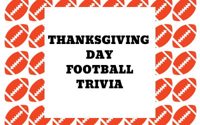 Thanksgiving Football Trivia (Click on the Link to View)