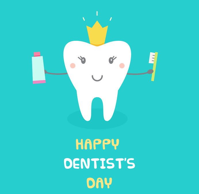 Happy Dentist’s Day! (March 6)