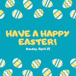 Happy Easter – April 21
