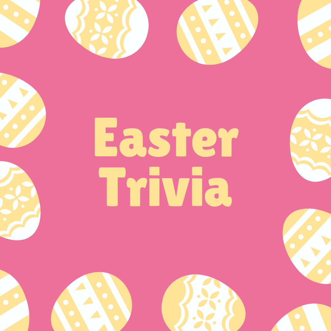 Easter Trivia Trivia Orthodontic Blog Myorthodontists Info