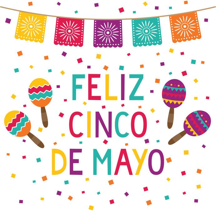 Feliz Cinco De Mayo! (Happy May 5th)