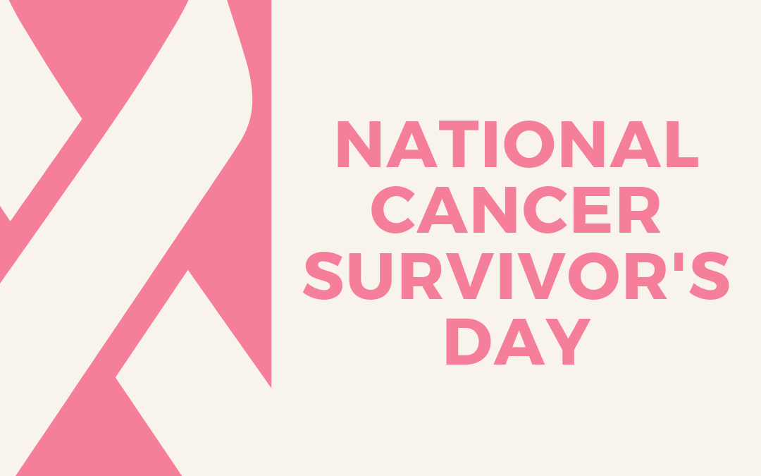 June 2 is National Cancer Survivor’s Day
