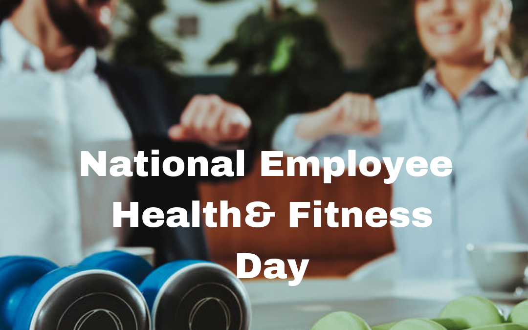 National Employee Health & Fitness Day