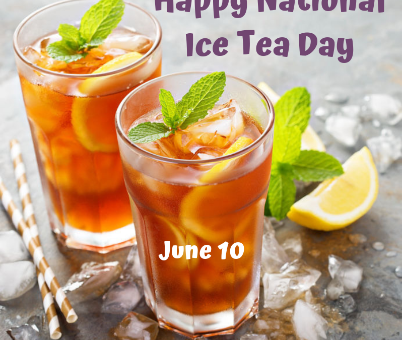 June 10 is National Ice Tea Day!