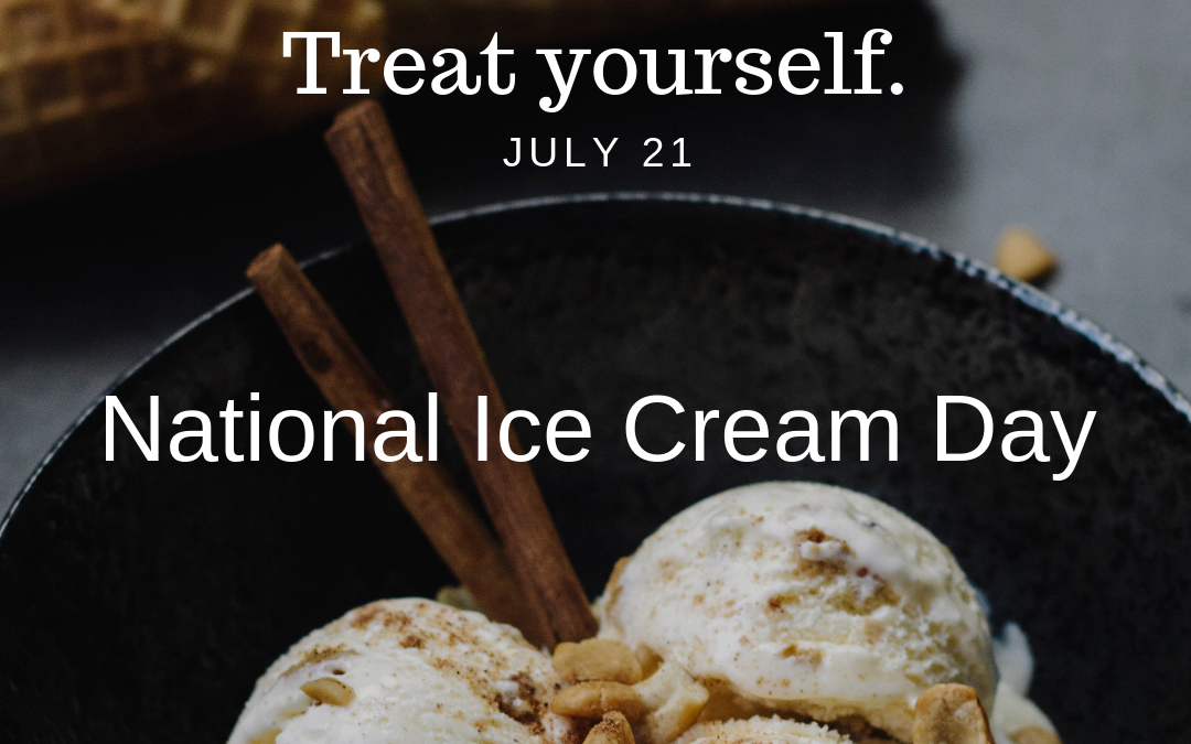 July 21 is National Ice Cream Day!