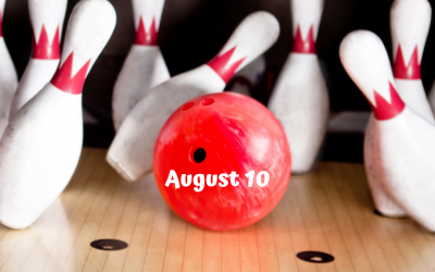 Let’s Go Bowling on August 10!