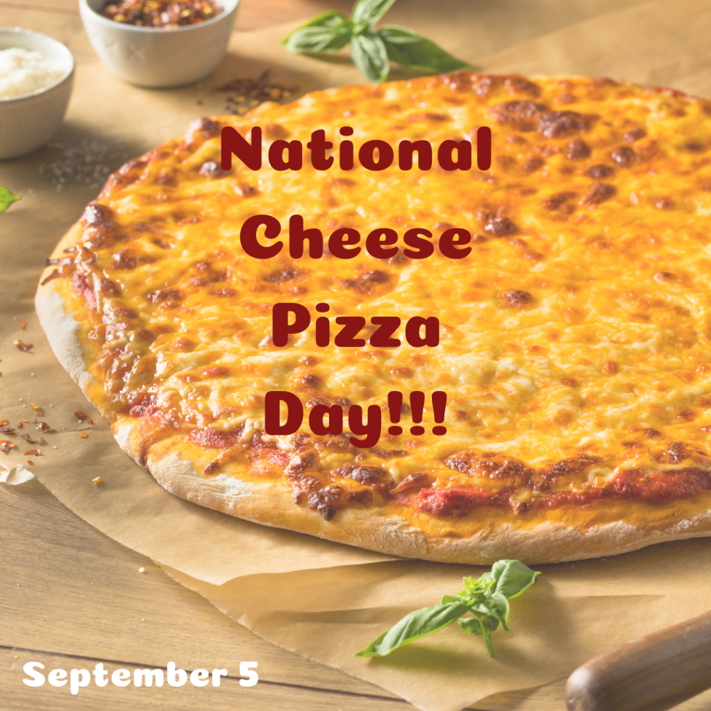 September 5 is National Cheese Pizza Day! myorthodontists.info