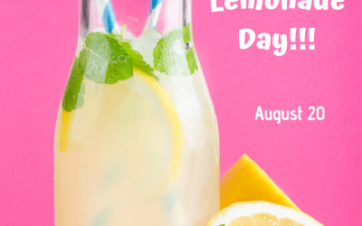 National Lemonade Day! – August 20