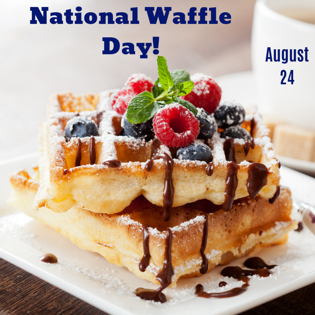 National Waffle Day is Aug. 24 Orthodontic Blog myorthodontists.info