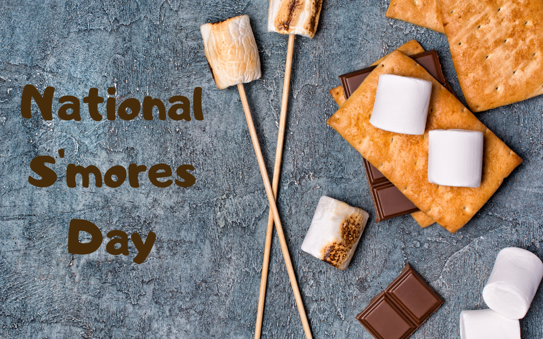 Time To Make S’mores on August 10!