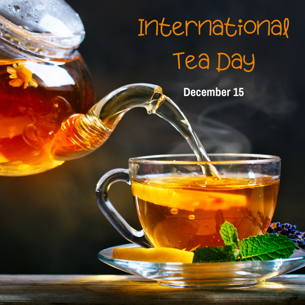 December 15 is International Tea Day myorthodontists.info