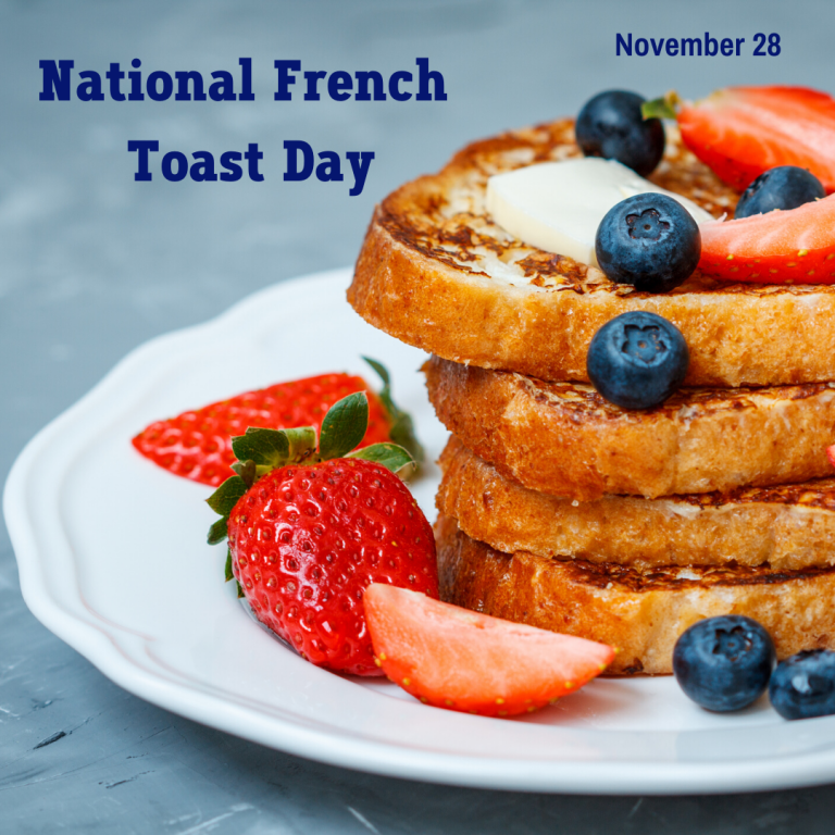 National French Toast Day (Nov. 28) Orthodontic Blog