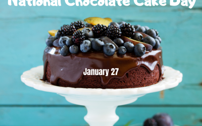 Time for Chocolate Cake on Jan. 27
