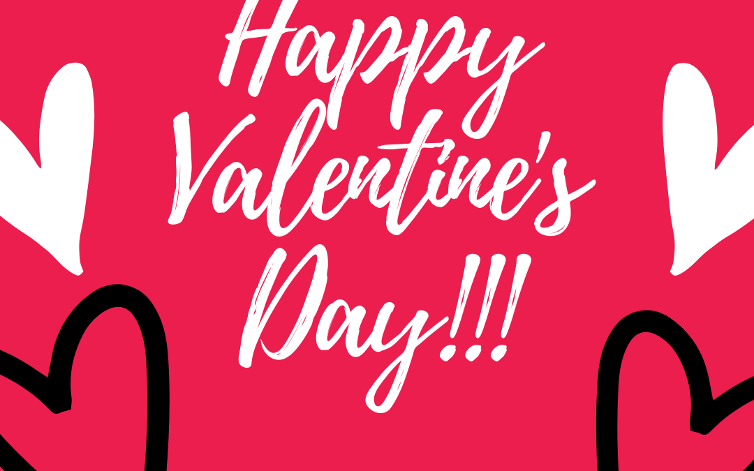 Celebrate Love on Valentine’s Day!