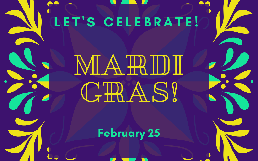 Let’s Celebrate! Mardi Gras!
