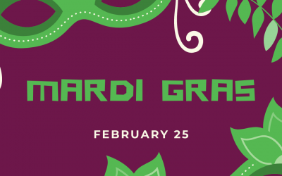 Mardi Gras! – February 25