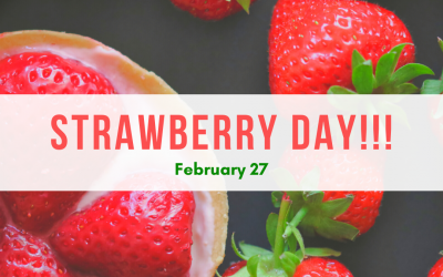 February 27 is Strawberry Day!