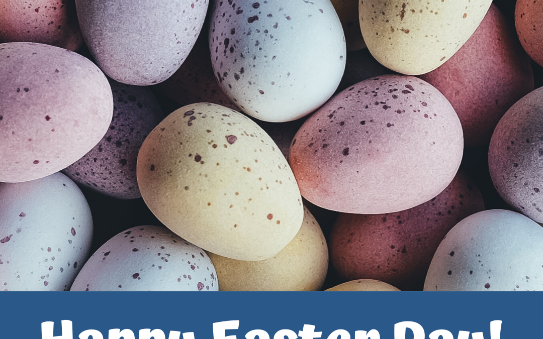 Happy Easter Day! – April 12