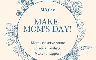 Celebrating Mother’s Day During Quarantine!