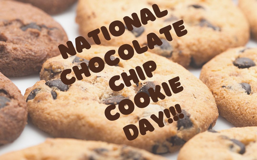 August 4 is National Chocolate Chip Cookie Day!