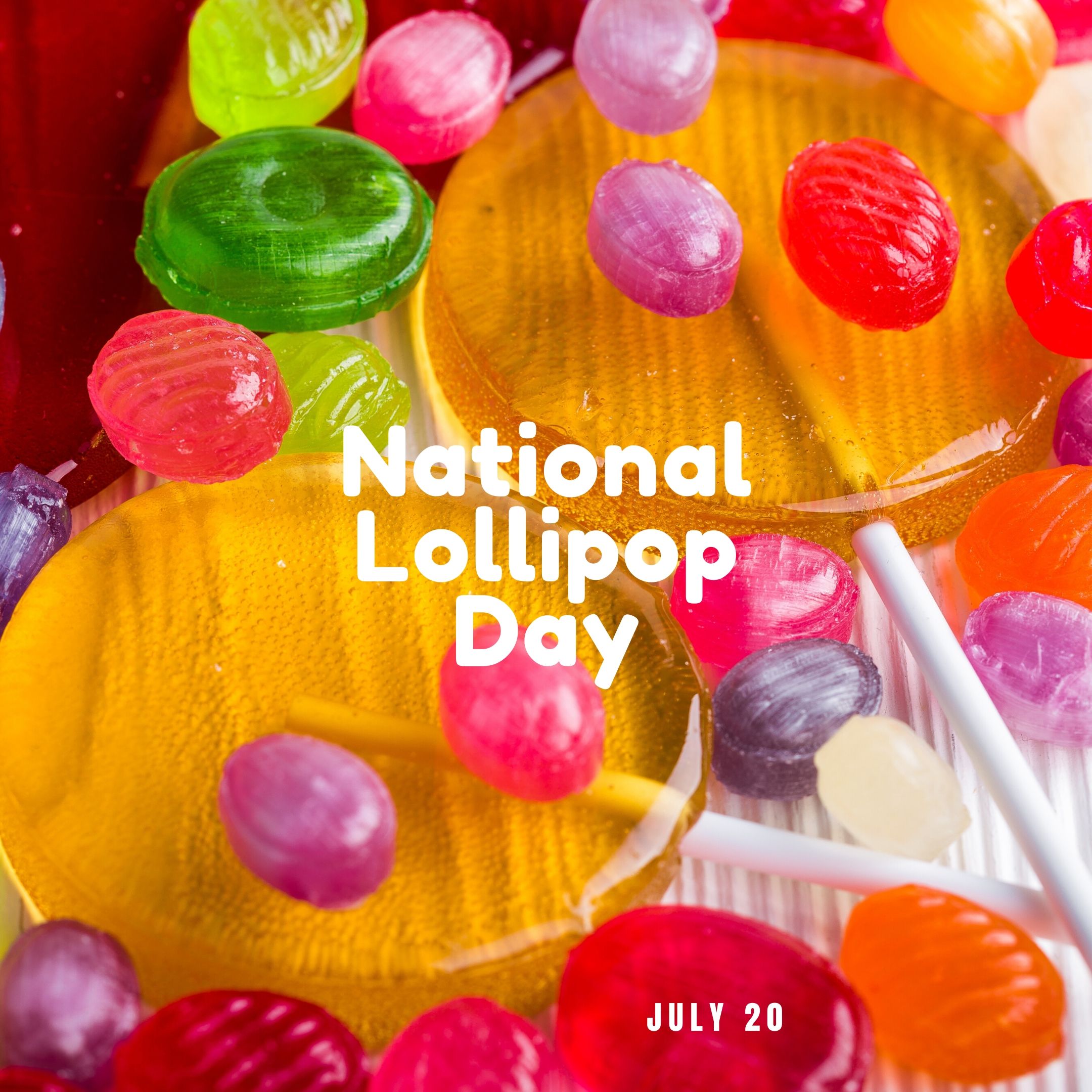 NATIONAL LOLLIPOP DAY - July 20 - National Day Calendar