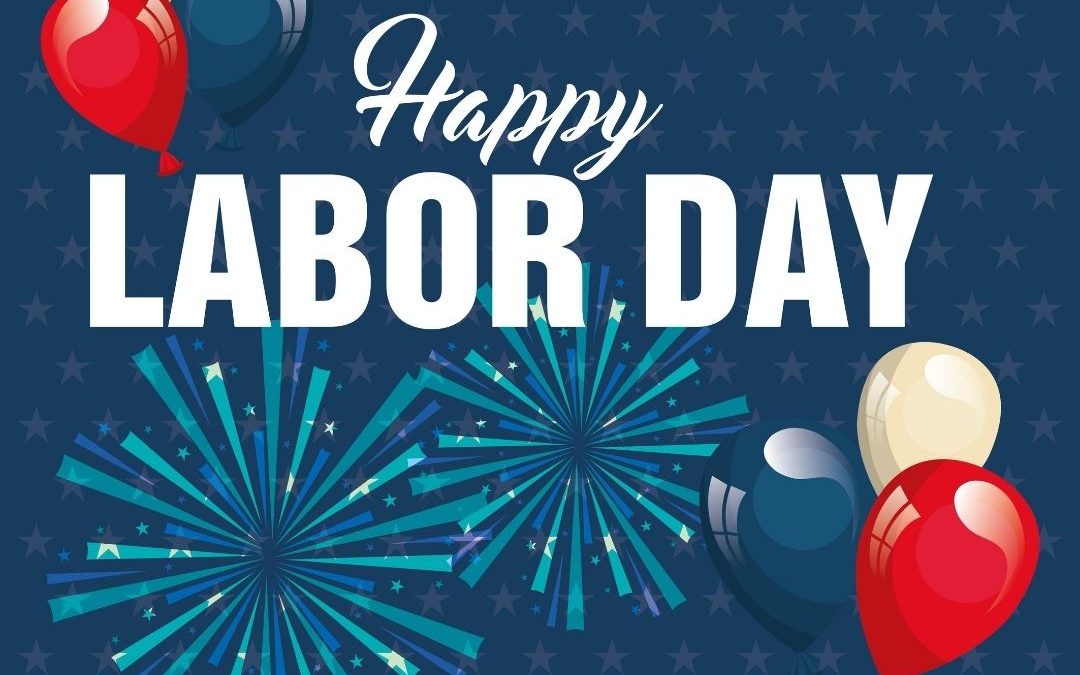 September 7 is Labor Day!