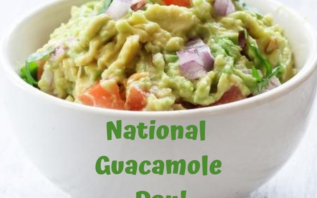 Celebrate National Guacamole Day on September 16!
