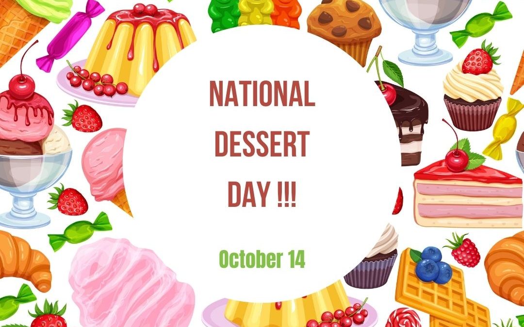 October 14 is National Dessert Day!