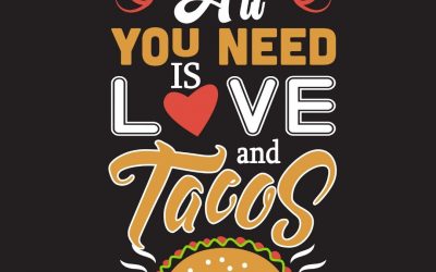 All You Need is Love & Tacos! (Oct. 4)