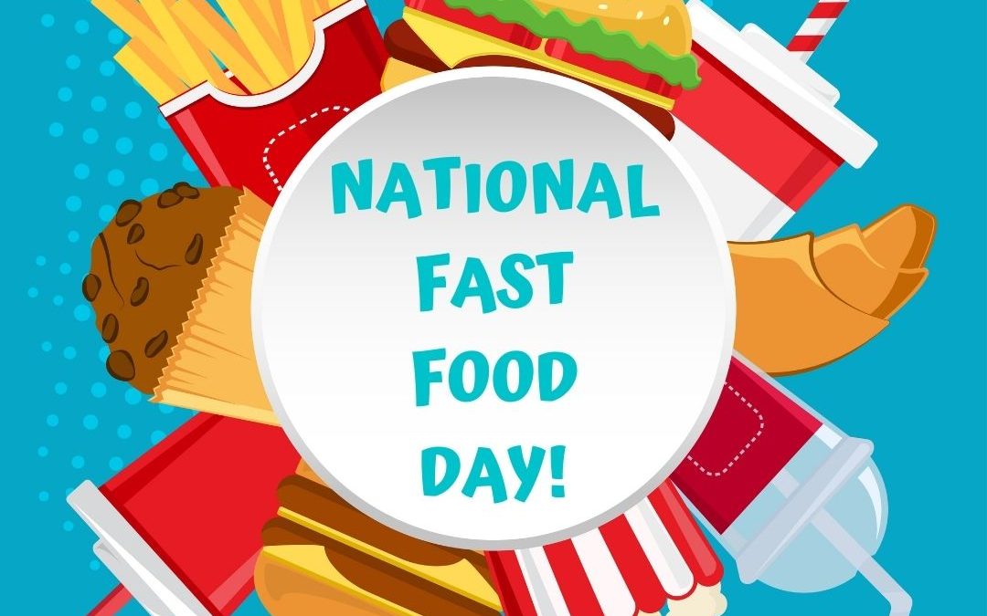 National Fast Food Day! (Nov. 16)