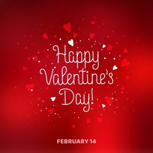 Happy Valentine’s Day (2.14.2021)