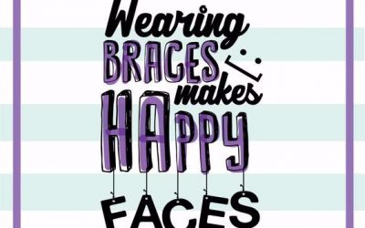 Wear Your Braces for a Happy Face!