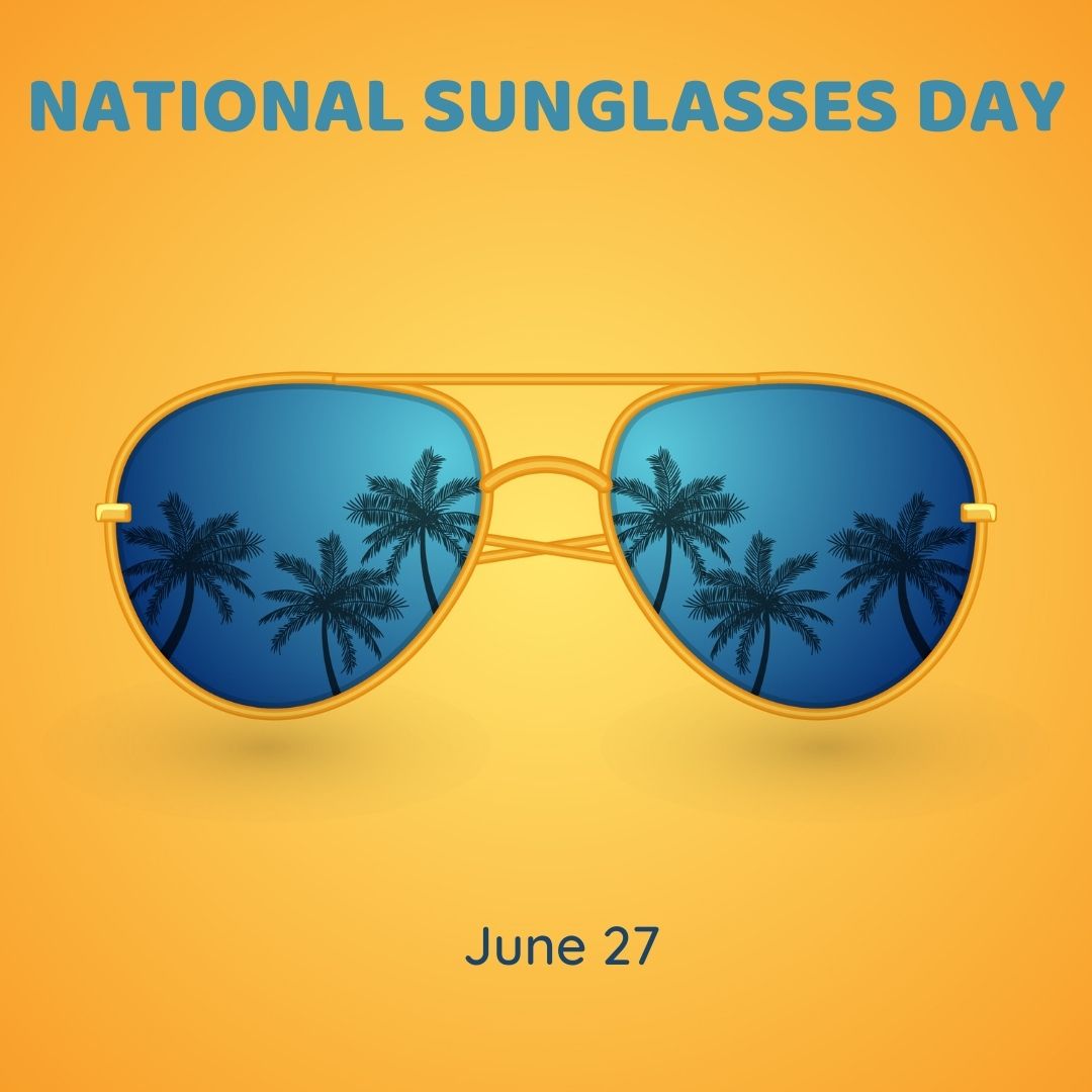 June 27 is National Sunglasses Day 2021! myorthodontists.info