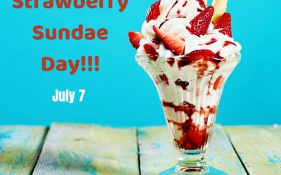 July 7 is National Strawberry Sundae Day 2021!