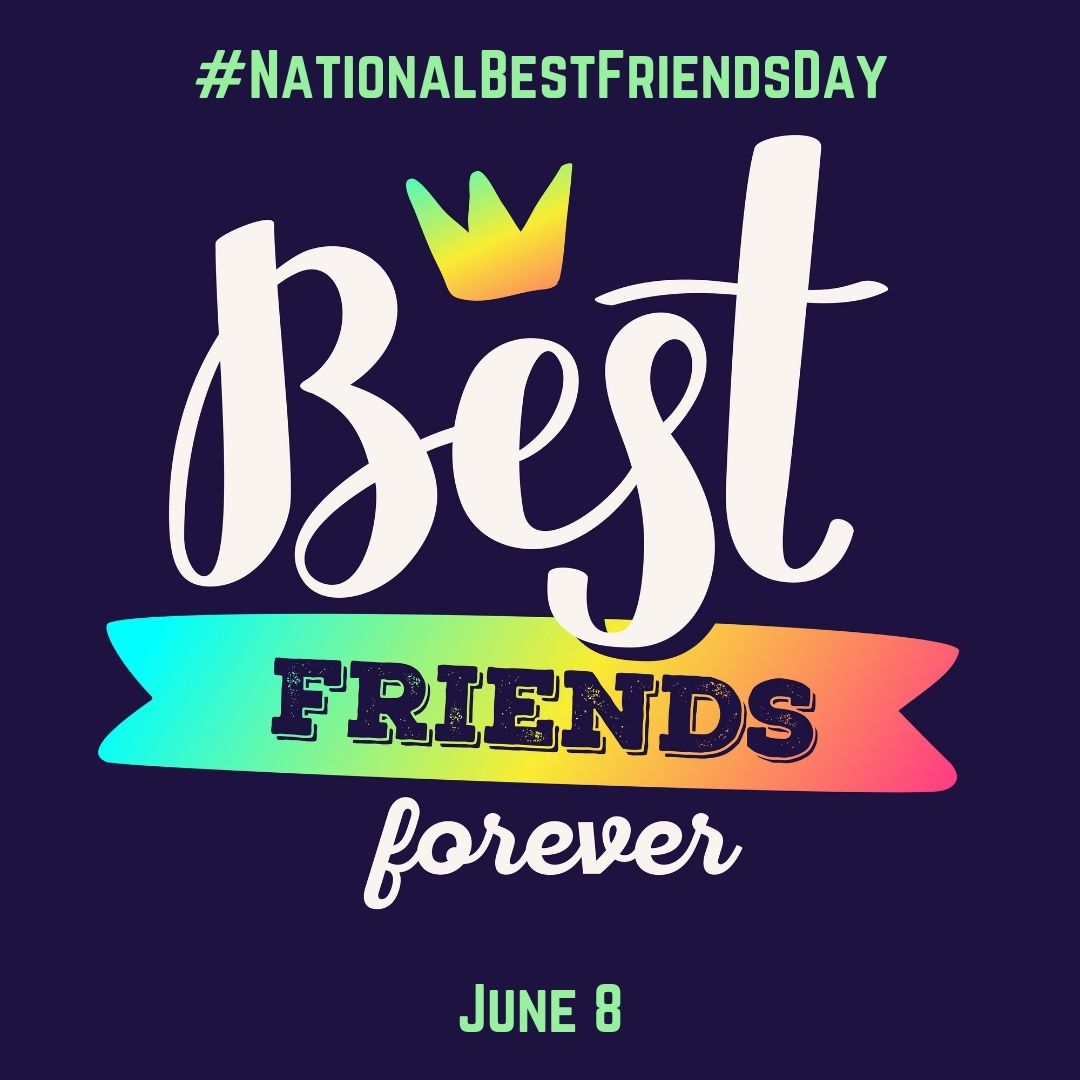 June 8 is National Best Friends Day 2021 Myorthodontists info