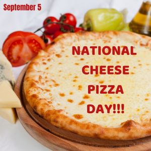 Grab a Slice of Cheese Pizza on September 5!