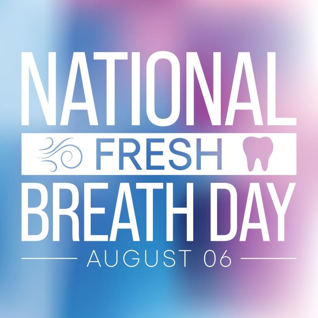 National Fresh Breath Day 2021! Orthodontic Blog myorthodontists.info