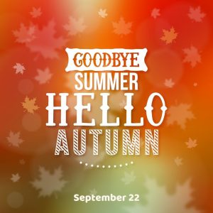 Goodbye Summer and Hello Autumn 2021! (Sept. 22)