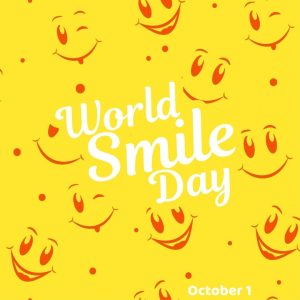 World Smile Day 2021! (Oct. 1)