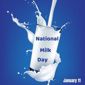 National Milk Day 2022! (Jan. 11)