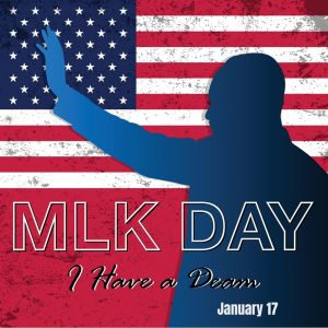 Martin Luther King Jr. Day (1.17.22)