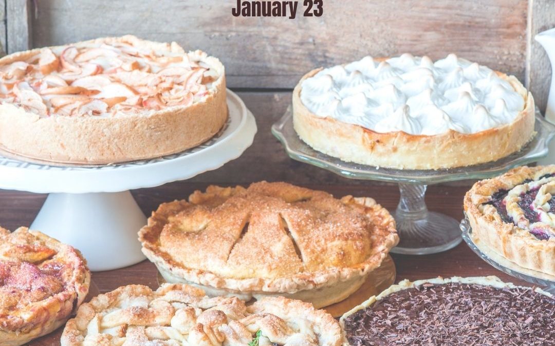 National Pie Day 2022! (Jan. 23)